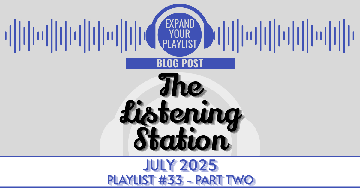 THE LISTENING STATION #33: PART TWO