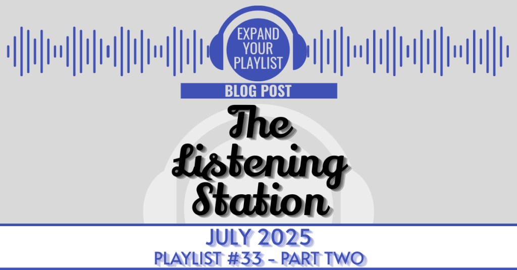 THE LISTENING STATION #33: PART&nbsp;TWO