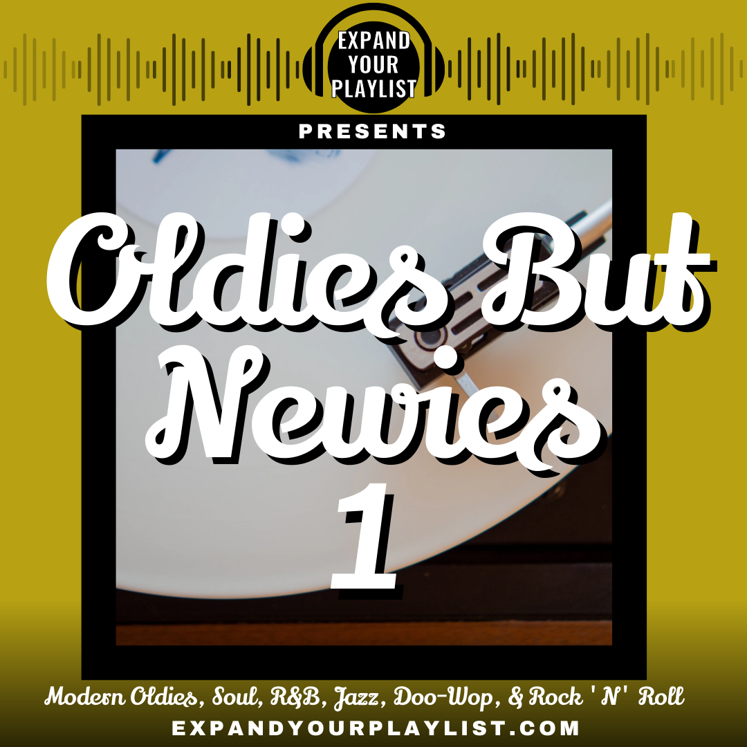 Playlist: Oldies But Newies #1