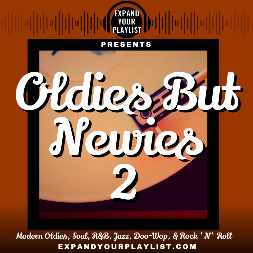 Playlist: Oldies But Newies&nbsp;#2